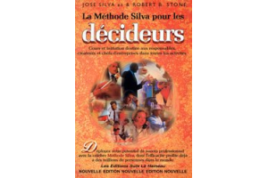 La Méthode Silva pour les décideurs 